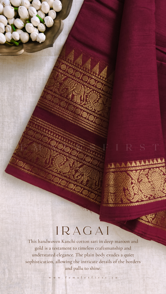 IRAGAI | Kanchi Cotton Sari in Maroon & Gold